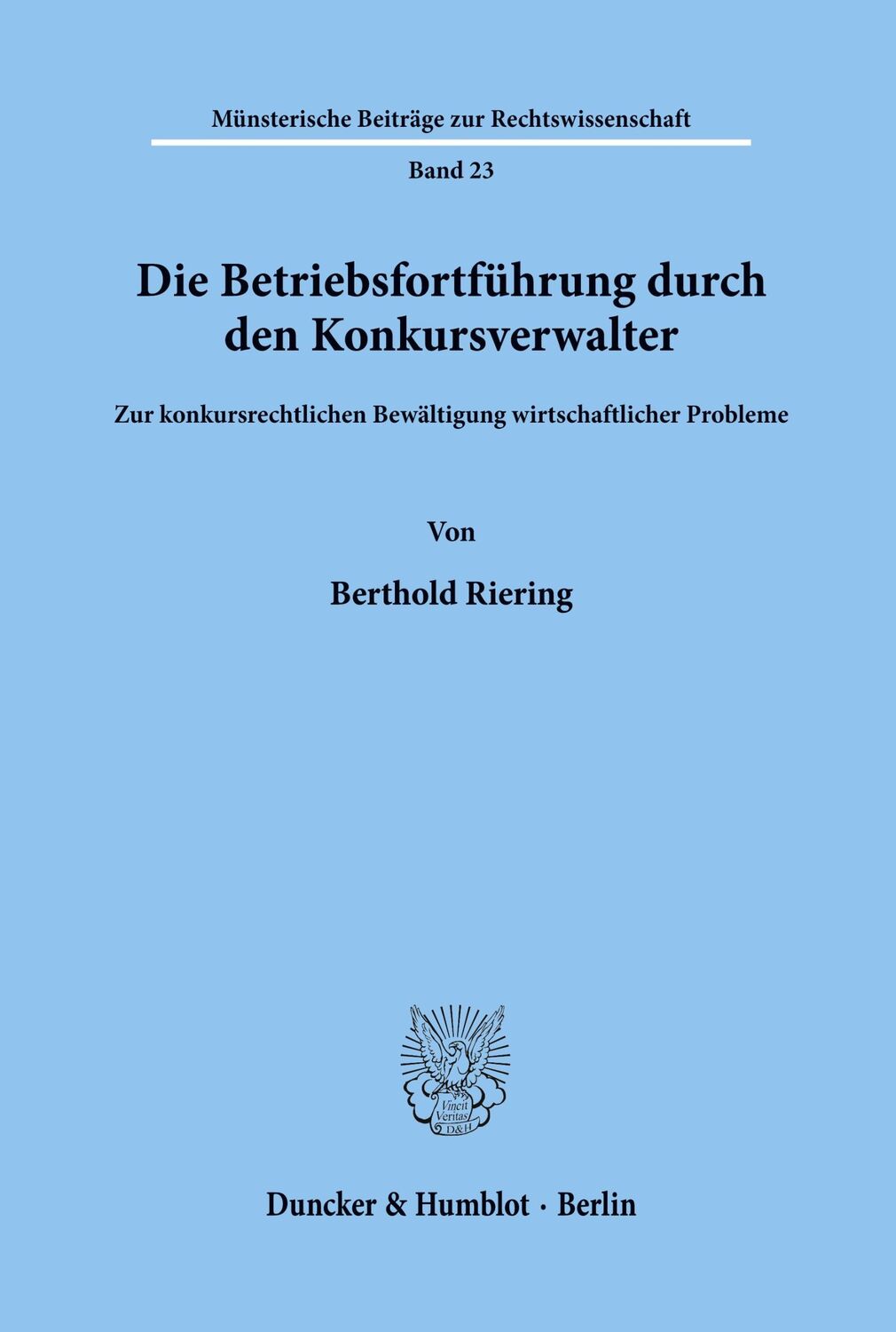 Cover: 9783428061556 | Die Betriebsfortführung durch den Konkursverwalter. | Berthold Riering