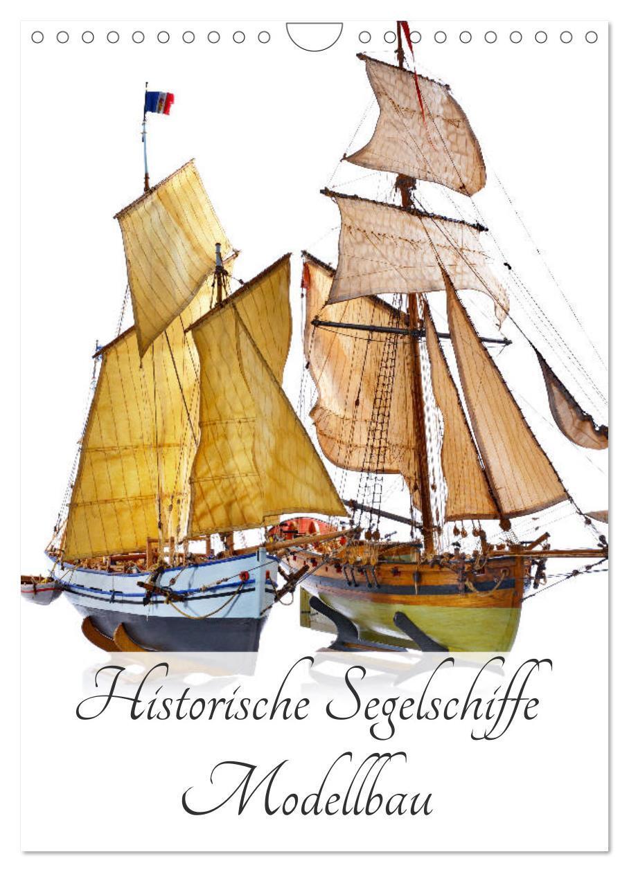 Cover: 9783435961979 | Historische Segelschiffe - Modellbau (Wandkalender 2025 DIN A4...