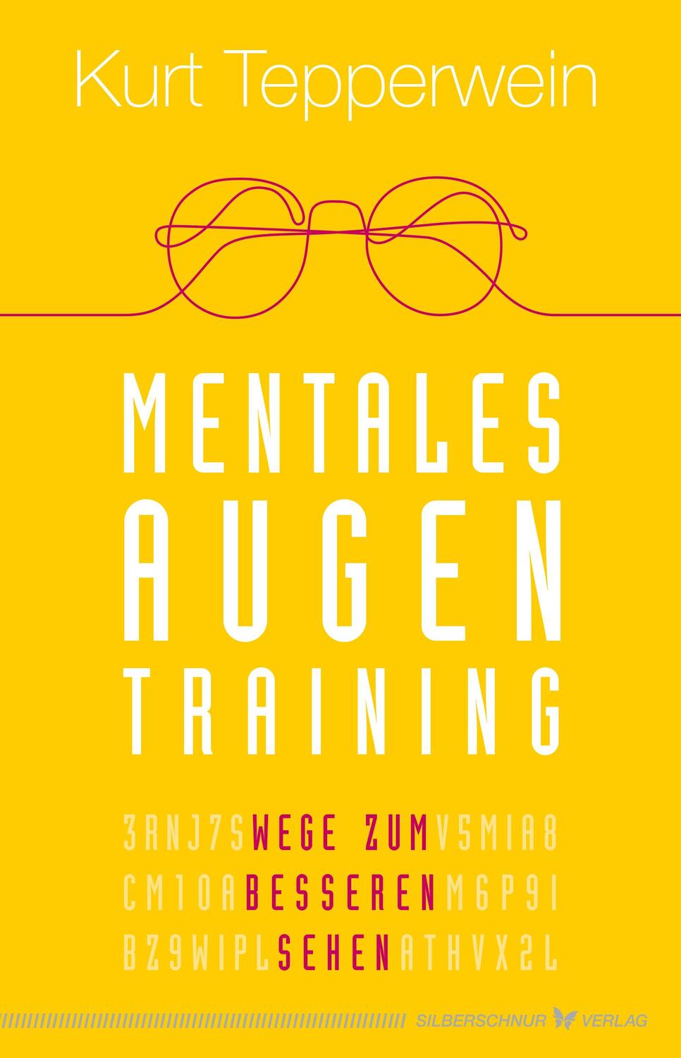 Cover: 9783969330692 | Mentales Augentraining | Wege zum besseren Sehen | Kurt Tepperwein