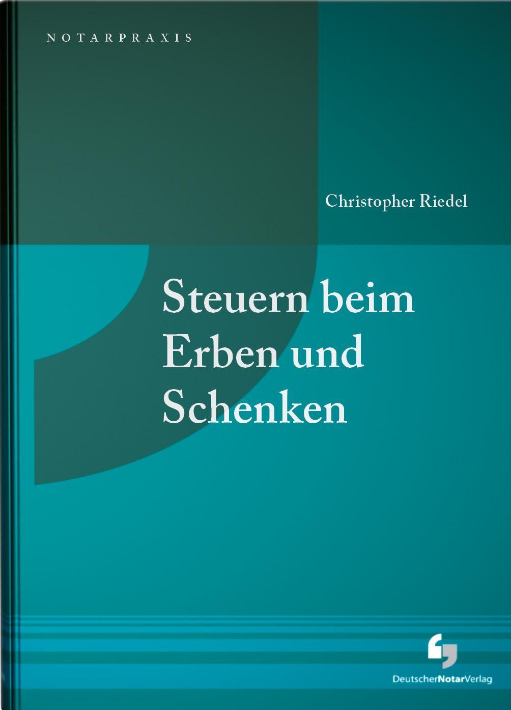 Cover: 9783956463143 | Steuern beim Erben und Schenken | Christopher Riedel | Buch | XXX