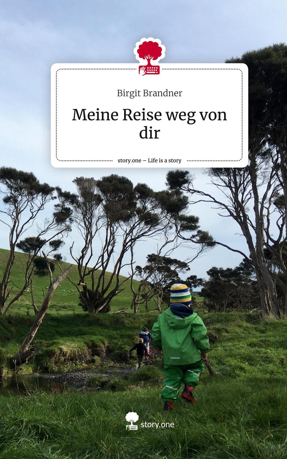 Cover: 9783710877995 | Meine Reise weg von dir. Life is a Story - story.one | Birgit Brandner