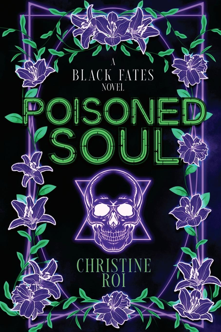 Cover: 9798218498641 | Poisoned Soul | A Black Fates Novel | Christine Roi | Taschenbuch