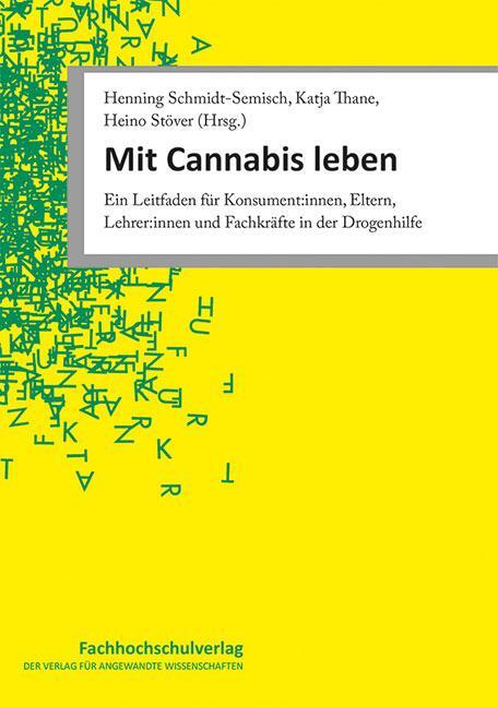 Cover: 9783824813353 | Mit Cannabis leben | Henning Schmidt-Semisch (u. a.) | Taschenbuch