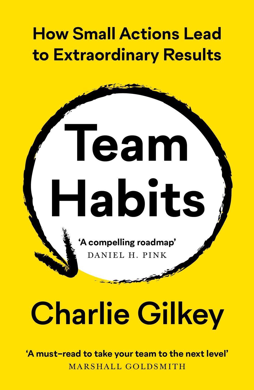 Cover: 9781800819405 | Team Habits | How Small Actions Lead to Extraordinary Results | Gilkey