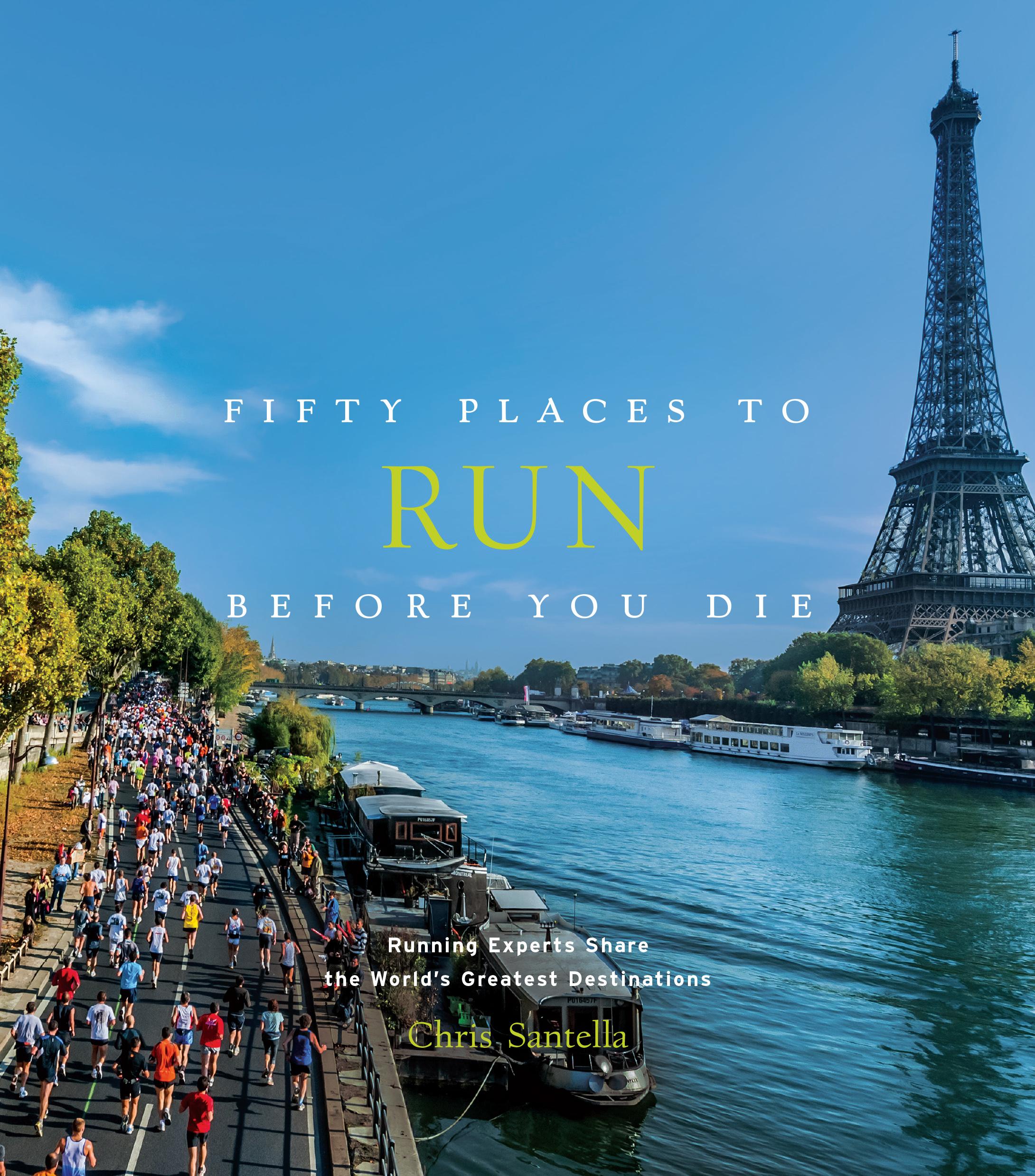 Cover: 9781419729126 | Fifty Places to Run Before You Die | Chris Santella | Buch | Englisch