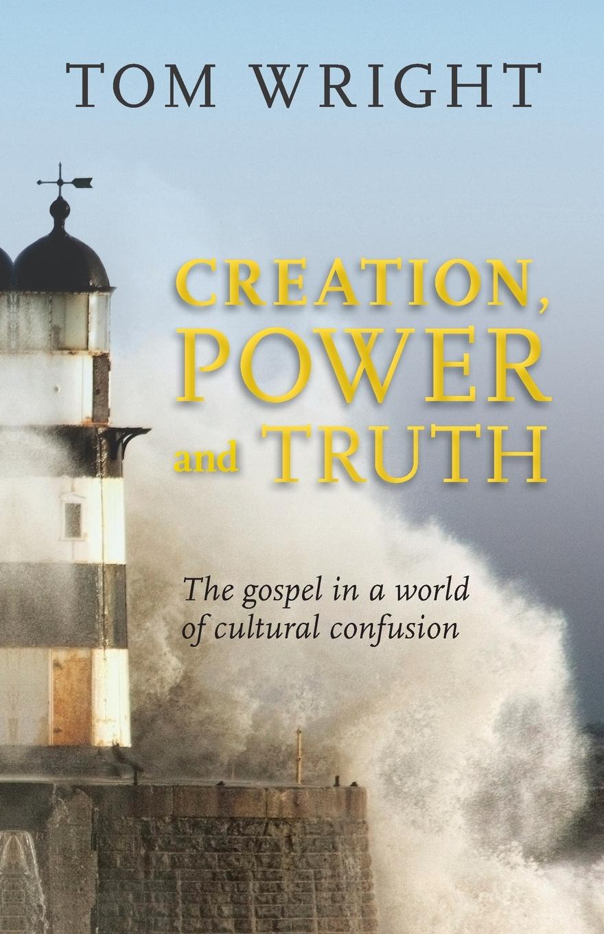 Cover: 9780281069873 | Creation, Power and Truth | Tom Wright | Taschenbuch | Paperback