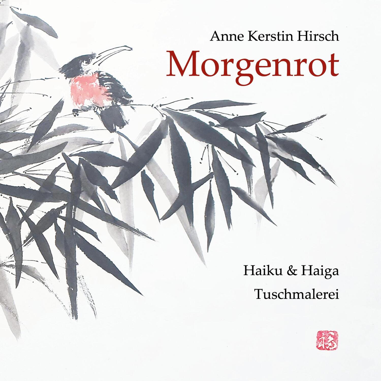 Cover: 9783754305478 | Morgenrot | Haiku &amp; Haiga | Anne Kerstin Hirsch | Buch | Morgenrot