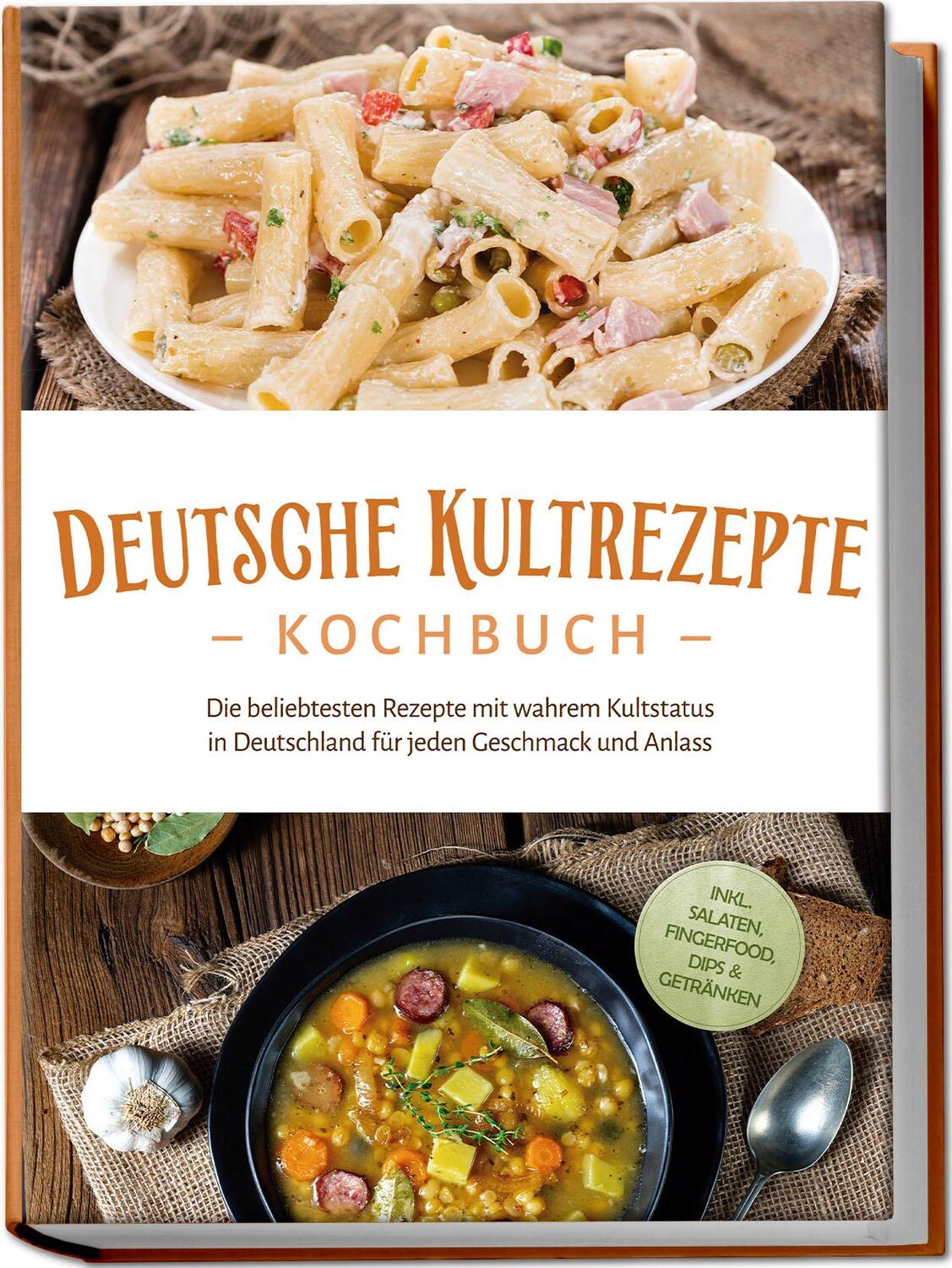 Cover: 9783757601690 | Deutsche Kultrezepte Kochbuch: Die beliebtesten Rezepte mit wahrem...