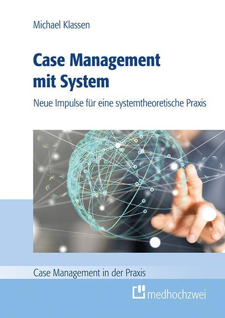 Cover: 9783862163601 | Case Management mit System | Klassen Michael | Taschenbuch | XI | 2017