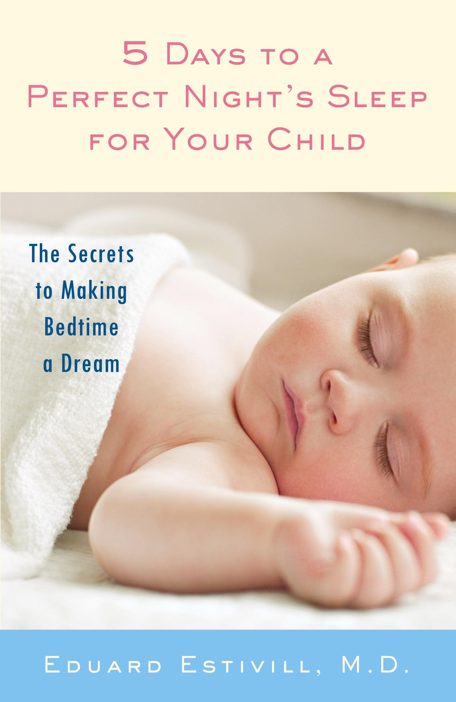 Cover: 9780345501806 | 5 Days to a Perfect Night's Sleep for Your Child | Eduard Estivill