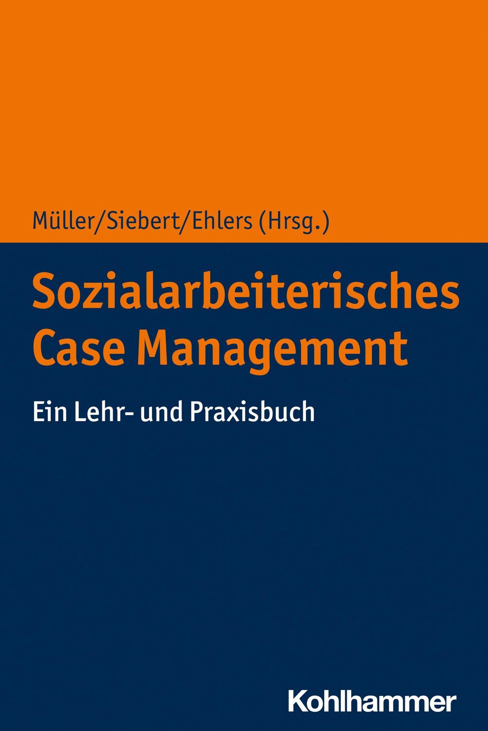 Cover: 9783170372702 | Sozialarbeiterisches Case Management | Ein Lehr- und Praxisbuch | Buch