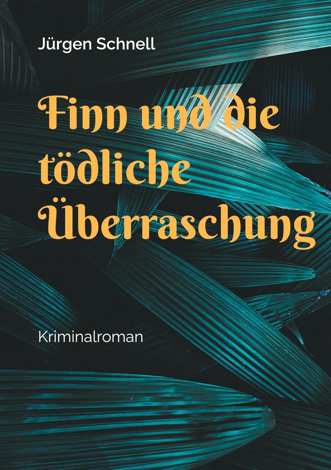 Cover: 9783758304897 | Finn und die tödliche Überraschung | Kriminalroman | Jürgen Schnell