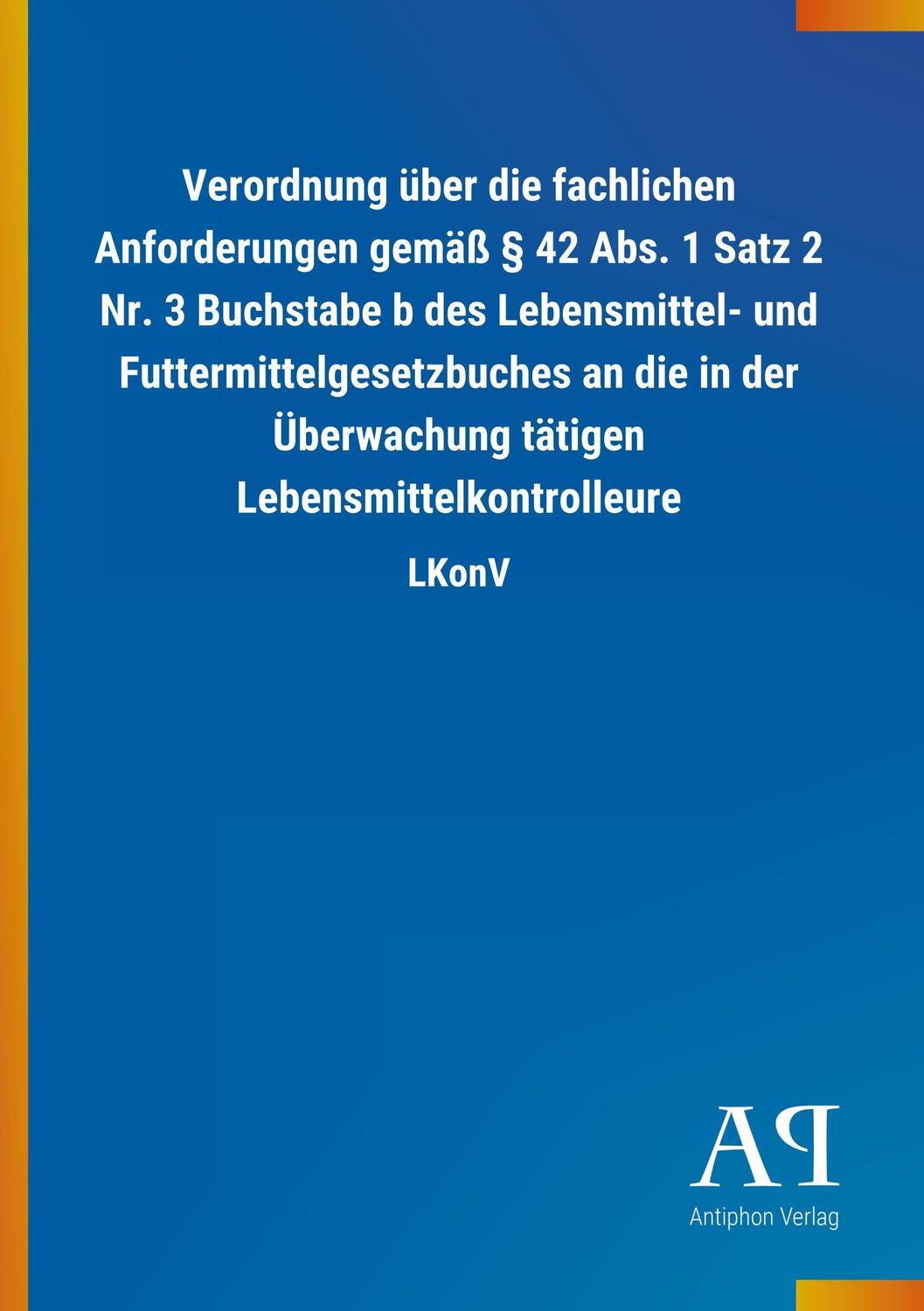 Cover: 9783731421368 | Verordnung über die fachlichen Anforderungen gemäß 42 Abs. 1 Satz 2...