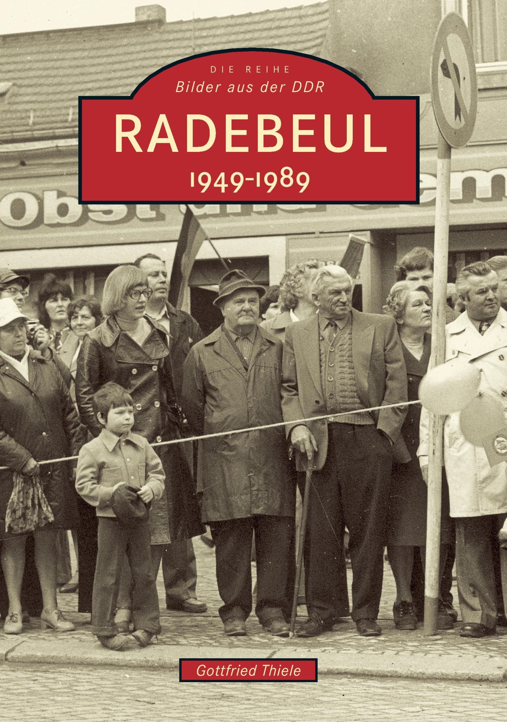 Cover: 9783897024908 | Radebeul | 1949-1989 | Gottfried Thiele | Taschenbuch | Paperback