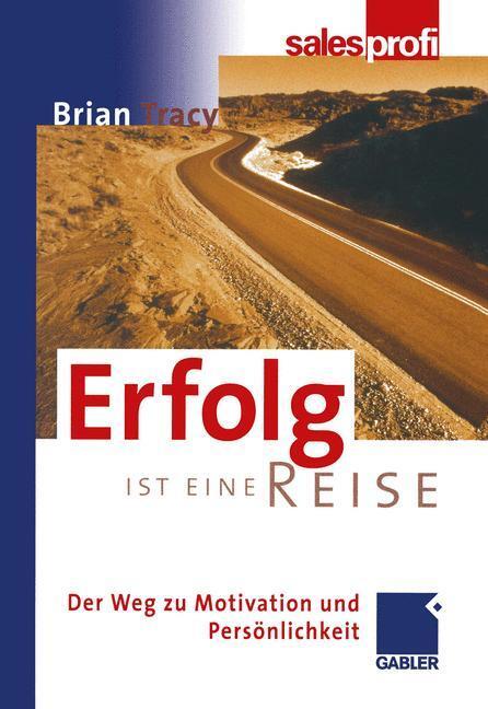 Cover: 9783322822833 | Erfolg ist eine Reise | Der Weg zu Motivation und Persönlichkeit