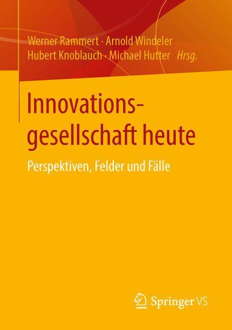 Cover: 9783658108731 | Innovationsgesellschaft heute | Perspektiven, Felder und Fälle | Buch