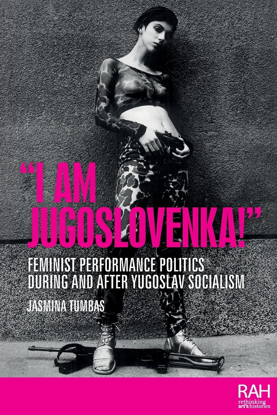 Cover: 9781526169044 | "I am Jugoslovenka!" | Jasmina Tumbas | Taschenbuch | Englisch | 2023