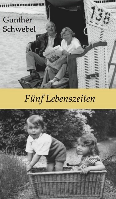 Cover: 9783941461215 | Fünf Lebenszeiten | Gunther Schwebel | Buch | 2016 | Wolff Verlag