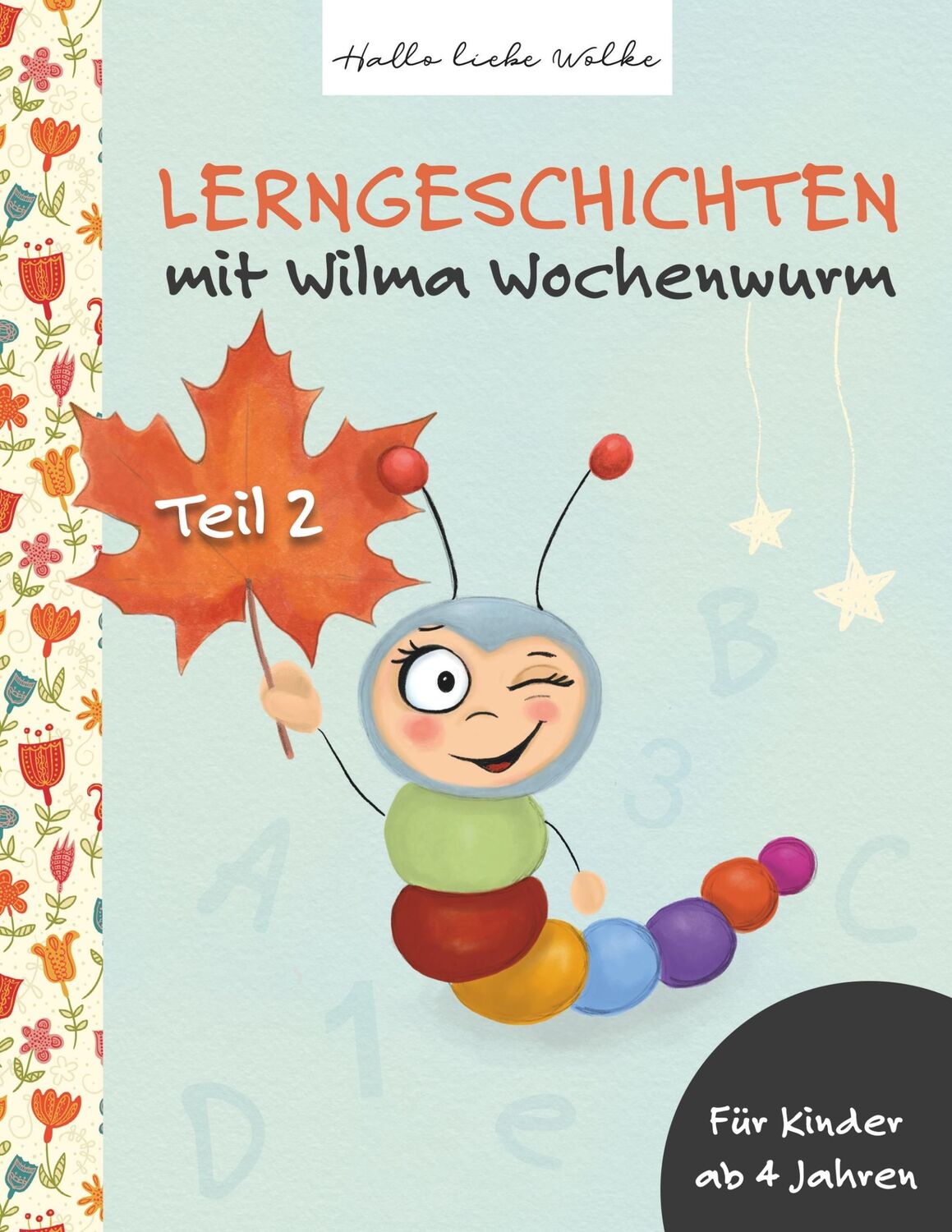 Cover: 9783752896909 | Lerngeschichten mit Wilma Wochenwurm | Teil 2 | Susanne Bohne | Buch