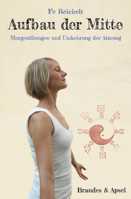 Cover: 9783955581961 | Aufbau der Mitte | Morgenübungen und Umkehrung der Atmung | Reichelt