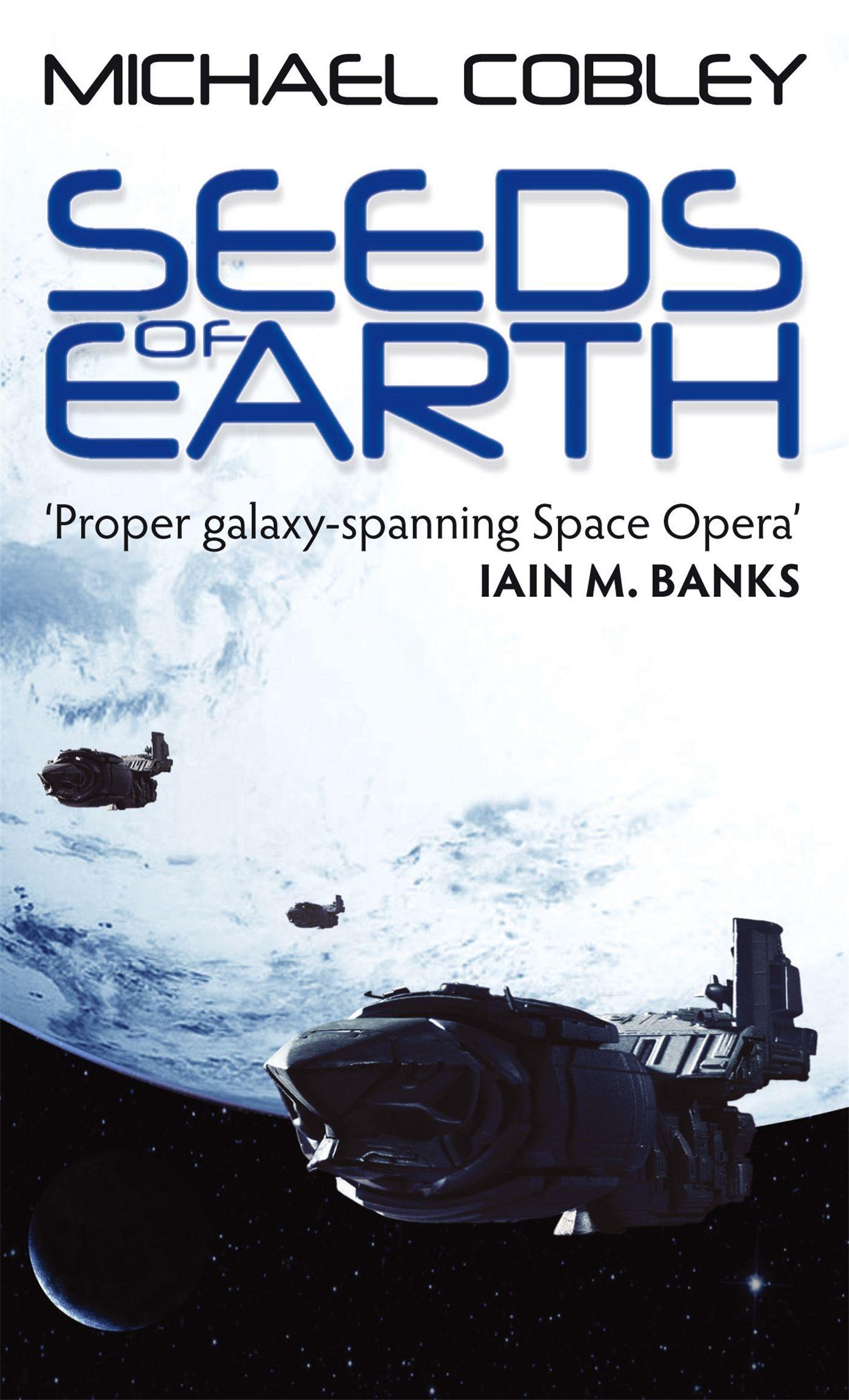 Cover: 9781841496313 | Seeds Of Earth | Book One of Humanity's Fire | Michael Cobley | Buch