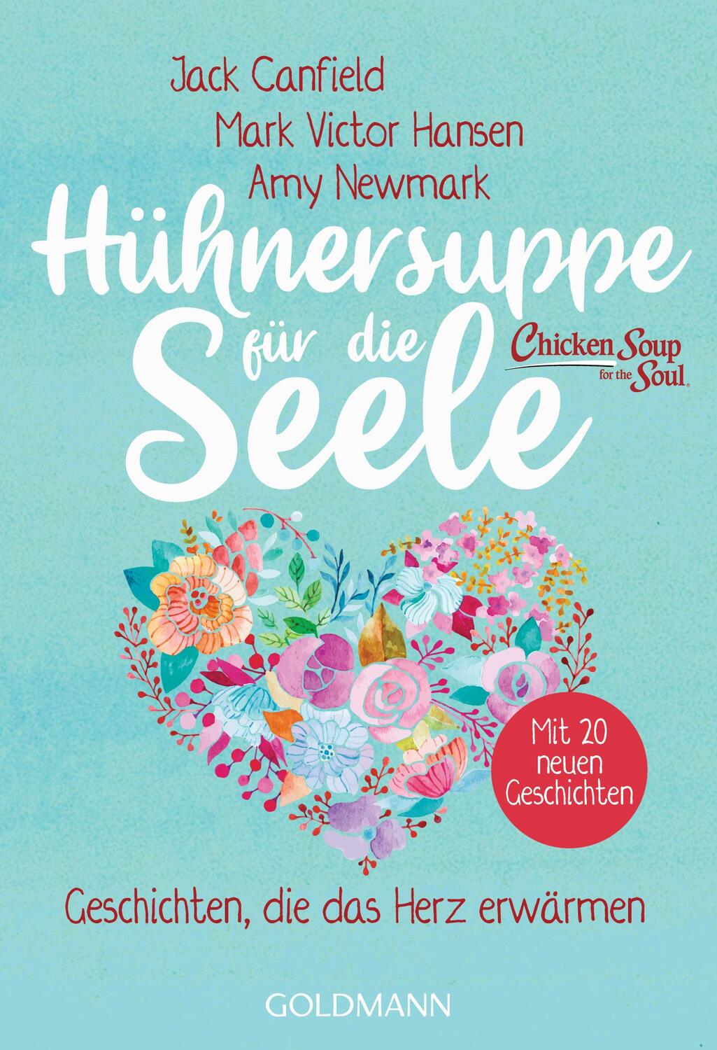 Cover: 9783442223039 | Hühnersuppe für die Seele | Jack Canfield (u. a.) | Taschenbuch | 2020