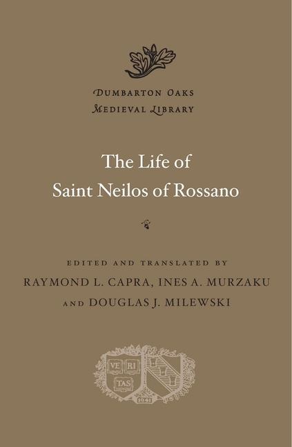 Cover: 9780674977044 | The Life of Saint Neilos of Rossano | Raymond L Capra (u. a.) | Buch