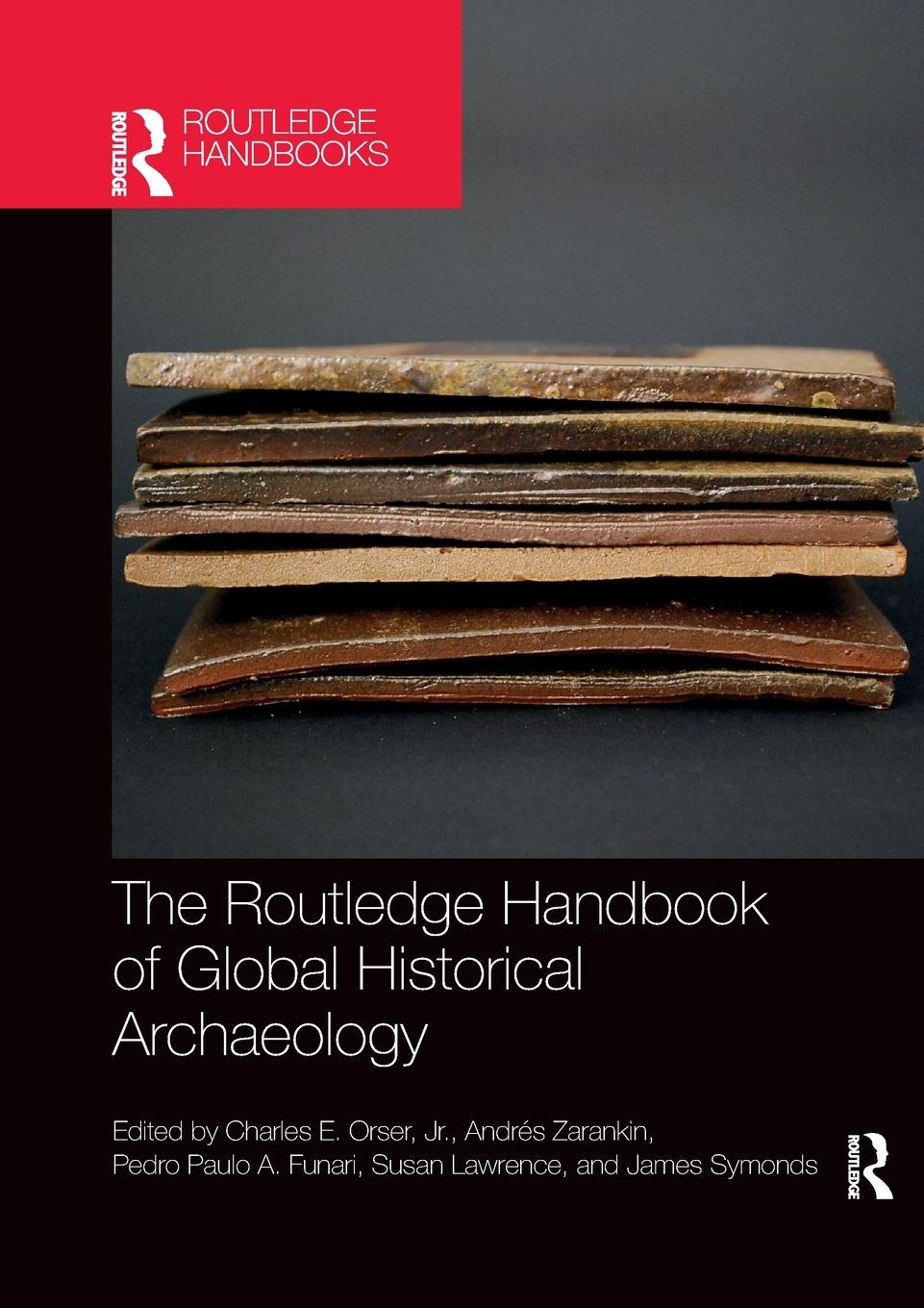 Cover: 9781032336022 | The Routledge Handbook of Global Historical Archaeology | Zarankin