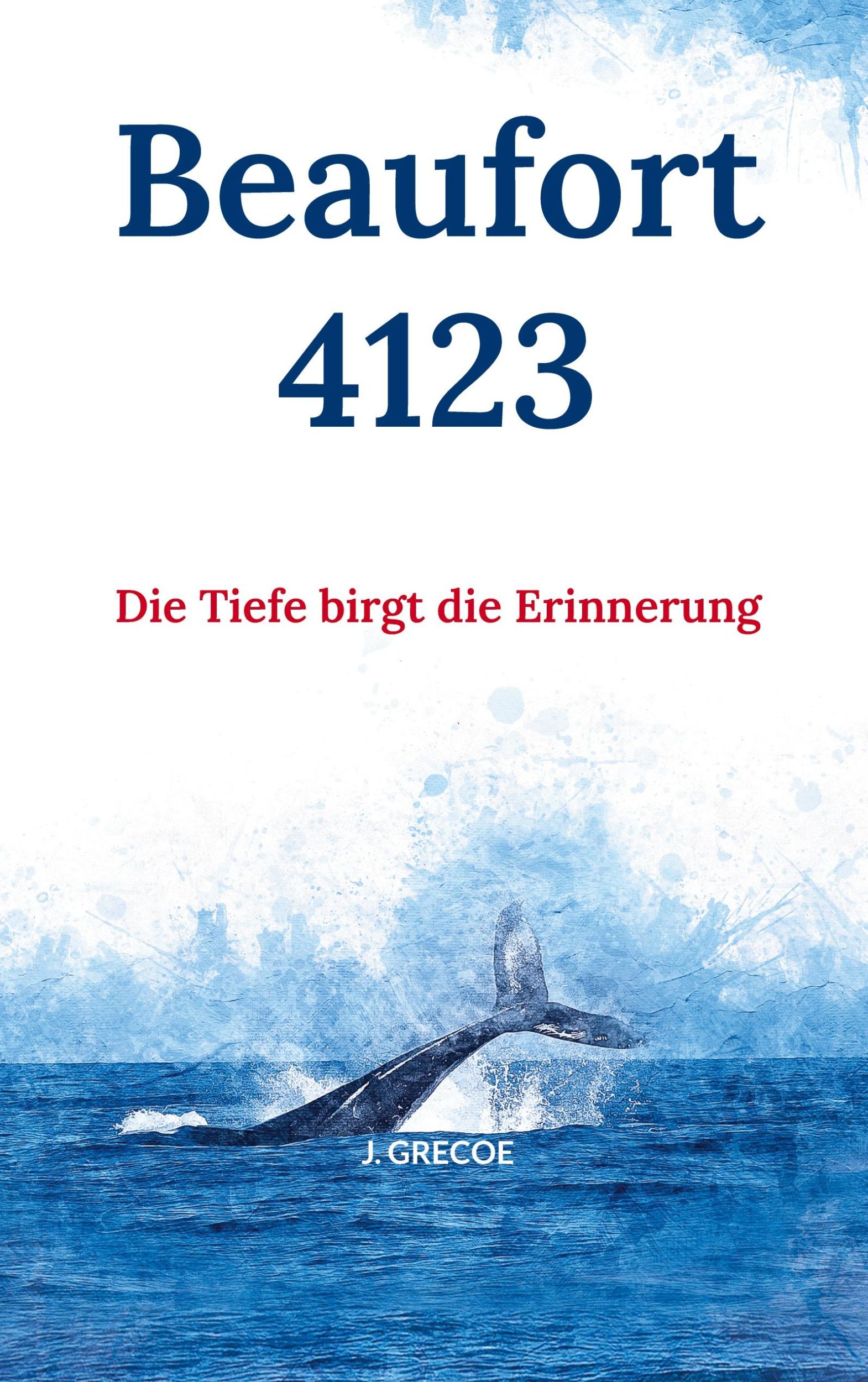 Cover: 9783738602333 | Beaufort 4123 | Die Tiefe birgt die Erinnerung | J. Grecoe | Buch