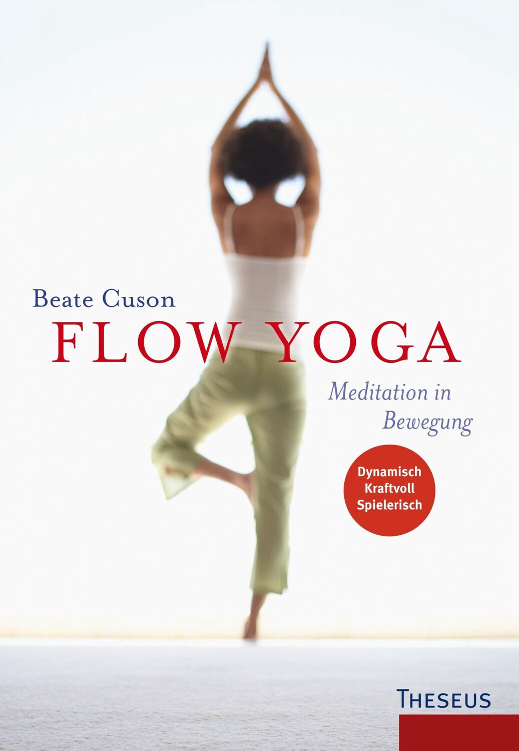 Cover: 9783899012804 | Flow Yoga | Meditation in Bewegung | Beate Cuson | Buch | 192 S.