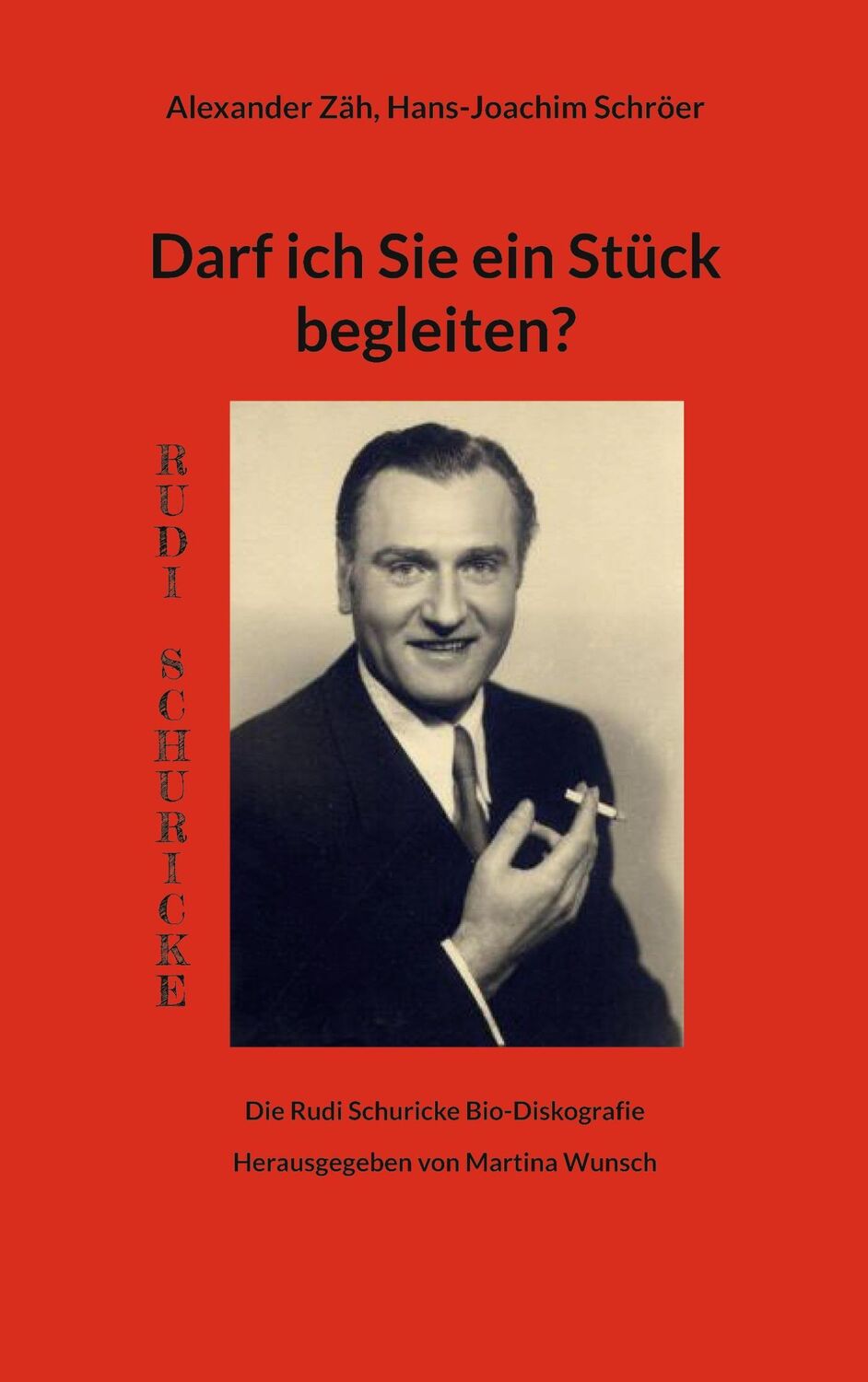 Cover: 9783759786661 | Darf ich Sie ein Stück begleiten? | Die Rudi Schuricke Bio-Diskografie