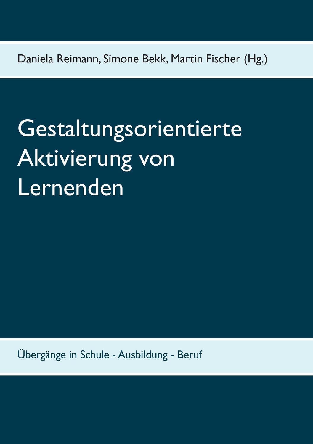 Cover: 9783741289842 | Gestaltungsorientierte Aktivierung von Lernenden | Reimann (u. a.)