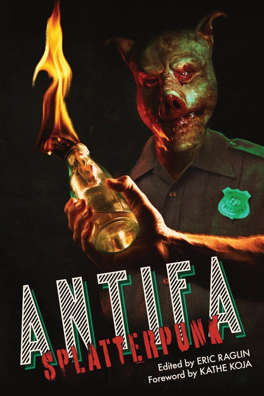 Cover: 9781736953242 | ANTIFA SPLATTERPUNK | Eric Raglin | Taschenbuch | Paperback | Englisch