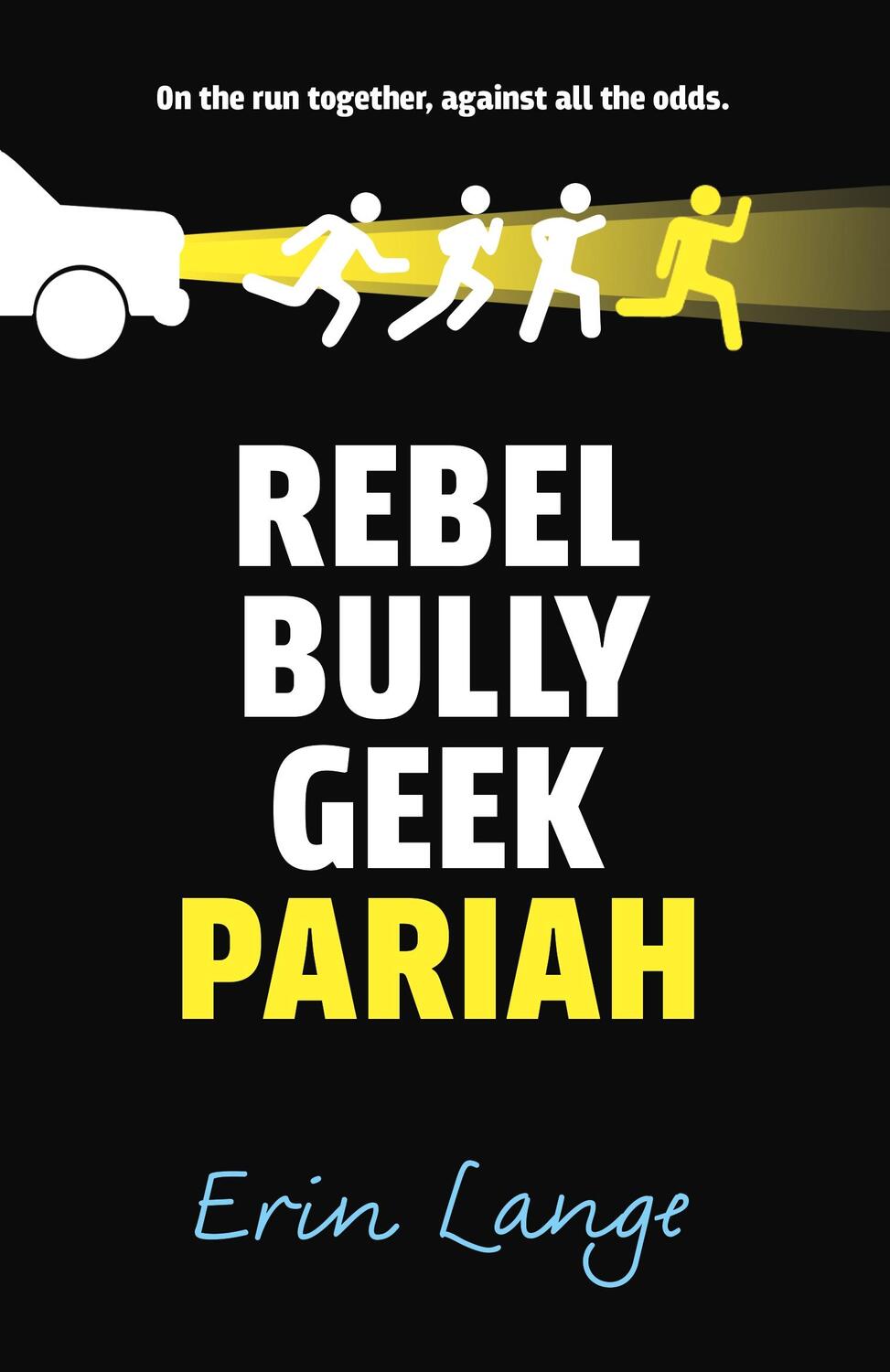 Cover: 9780571314560 | Rebel, Bully, Geek, Pariah | Erin Lange | Taschenbuch | 362 S. | 2016