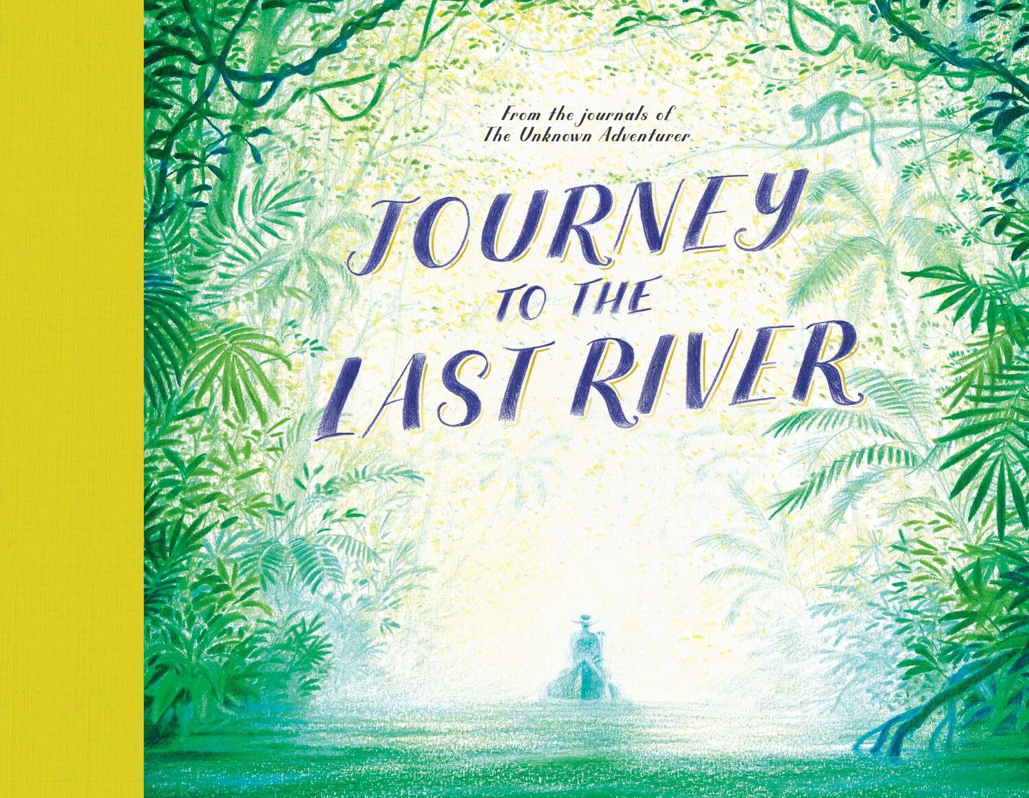 Cover: 9780711254473 | Journey to the Last River | Teddy Keen (u. a.) | Buch | Gebunden