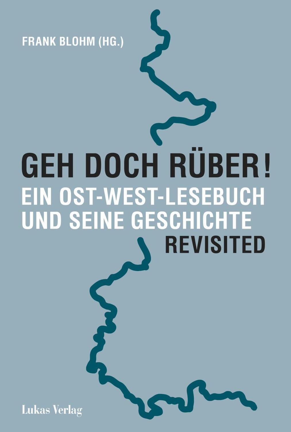 Cover: 9783867323260 | Geh doch rüber! Revisited | Ein Ost-West-Lesebuch und seine Geschichte