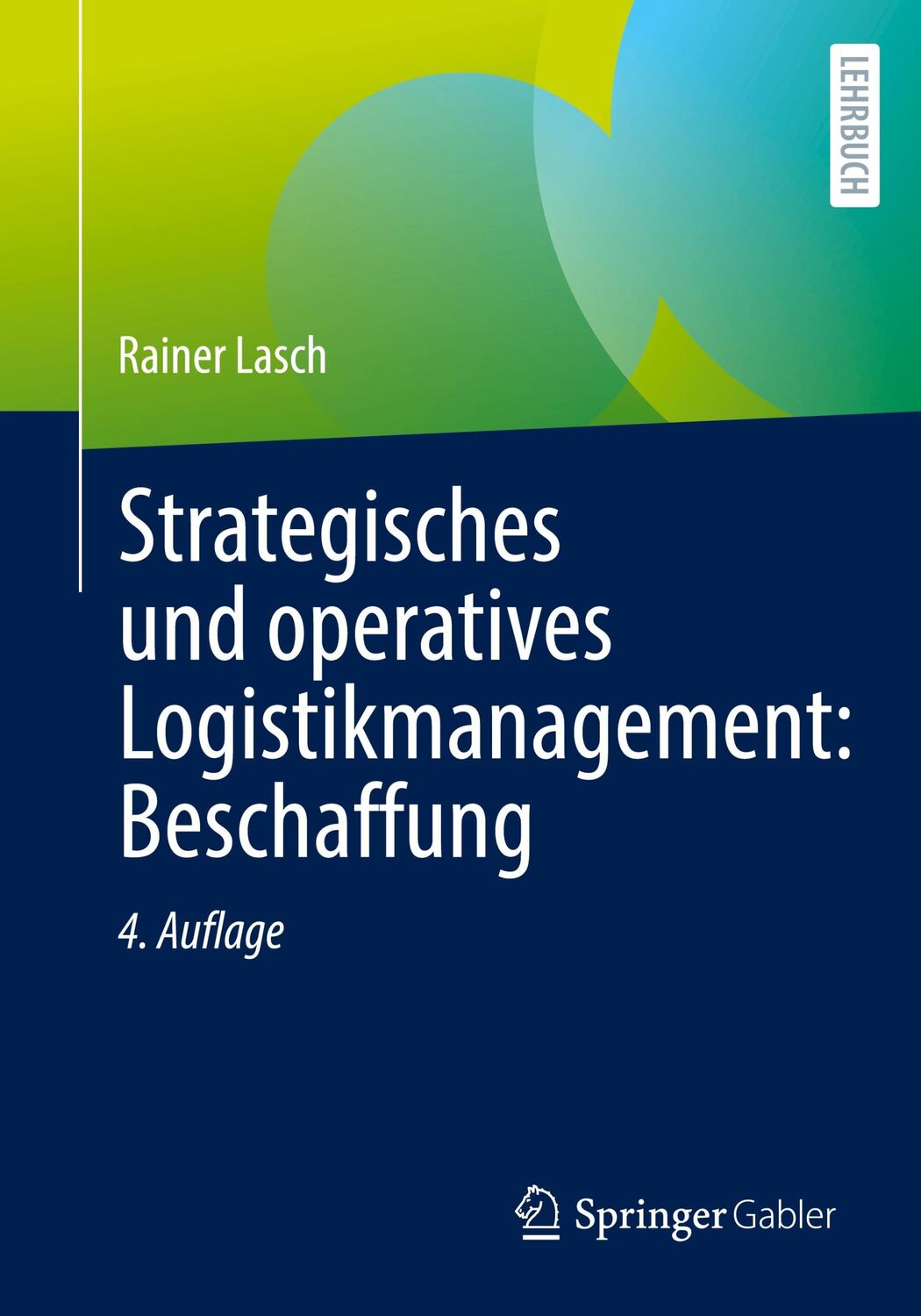 Cover: 9783658393830 | Strategisches und operatives Logistikmanagement: Beschaffung | Lasch