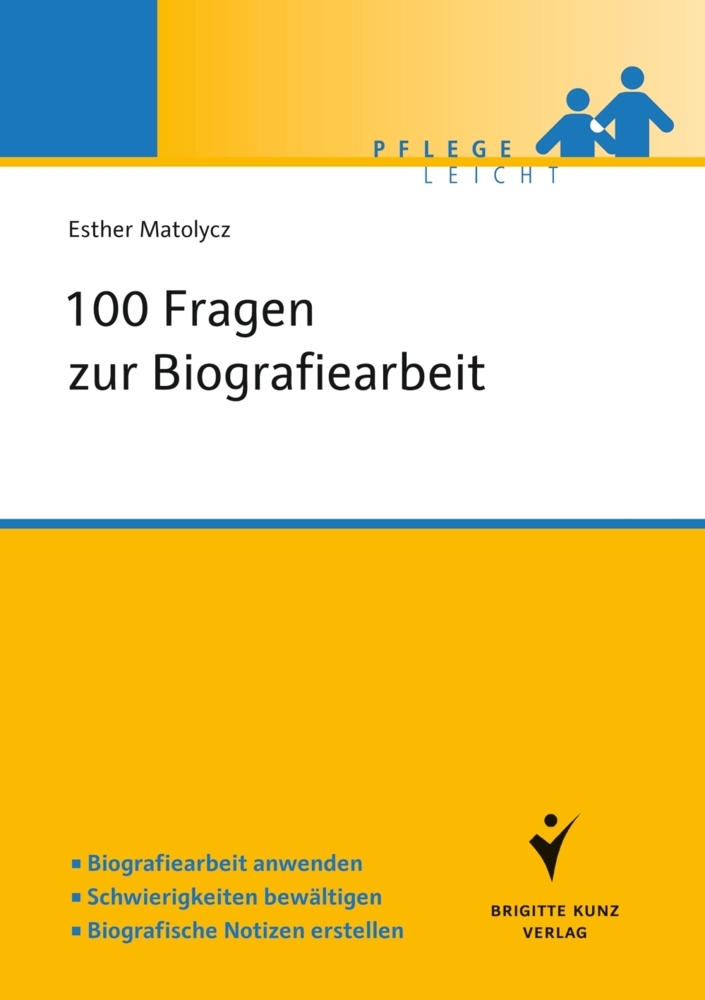 Cover: 9783899937909 | 100 Fragen zur Biografiearbeit | Esther Matolycz | Taschenbuch | 92 S.