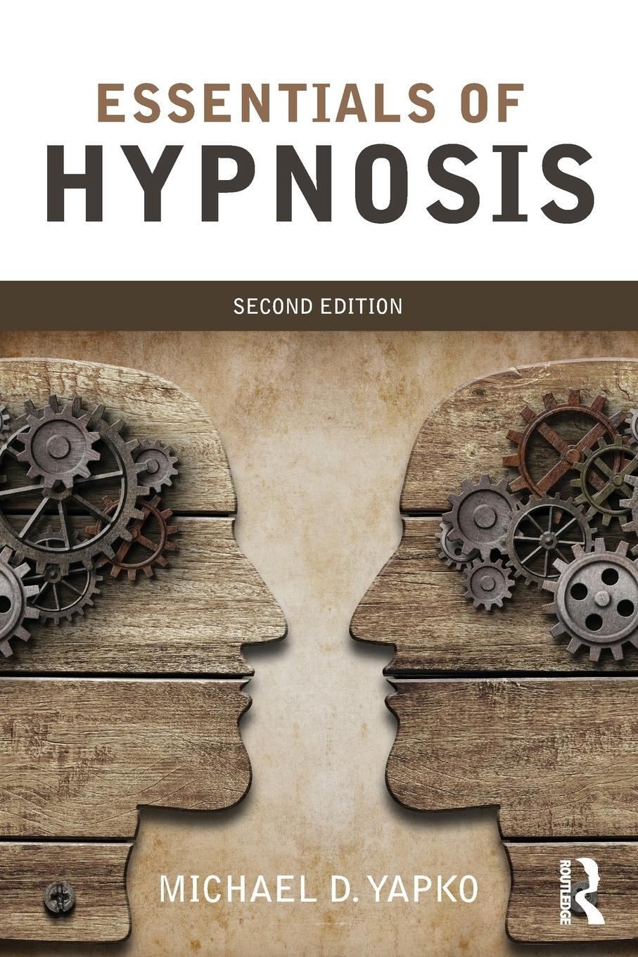 Cover: 9781138814288 | Essentials of Hypnosis | Michael D. Yapko | Taschenbuch | Paperback