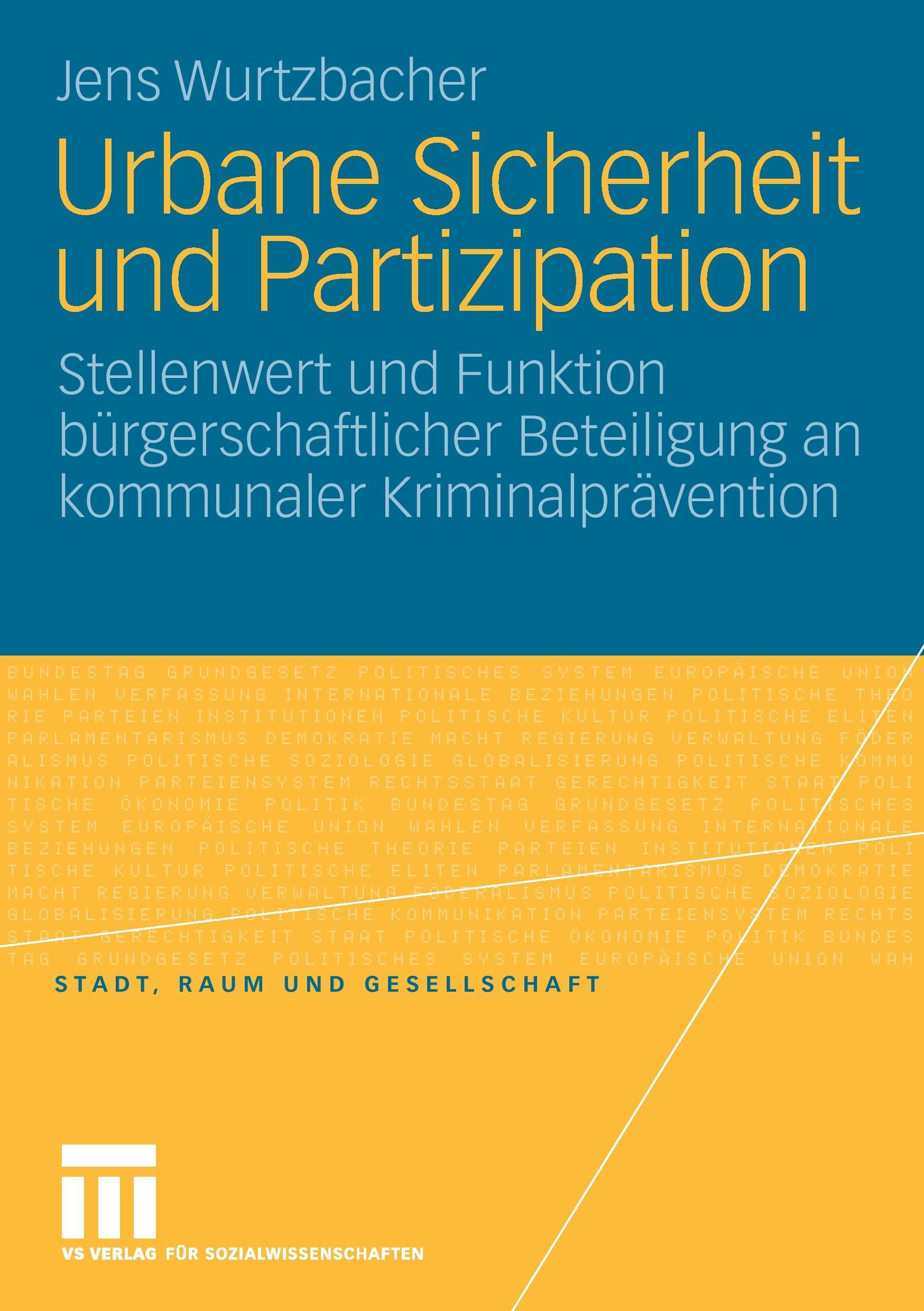 Cover: 9783531159515 | Urbane Sicherheit und Partizipation | Jens Wurtzbacher | Taschenbuch