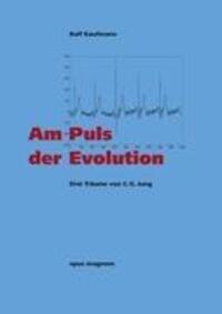 Cover: 9783939322115 | Am Puls der Evolution | Drei Träume von C. G. Jung | Rolf Kaufmann