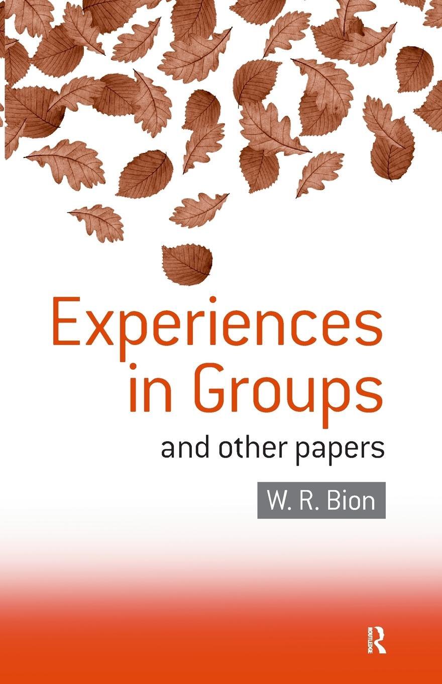 Cover: 9780415040204 | Experiences in Groups | and Other Papers | W. R. Bion | Taschenbuch