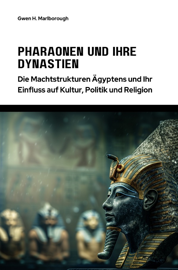 Cover: 9783759860880 | Pharaonen und ihre Dynastien | Gwen H. Marlborough | Taschenbuch