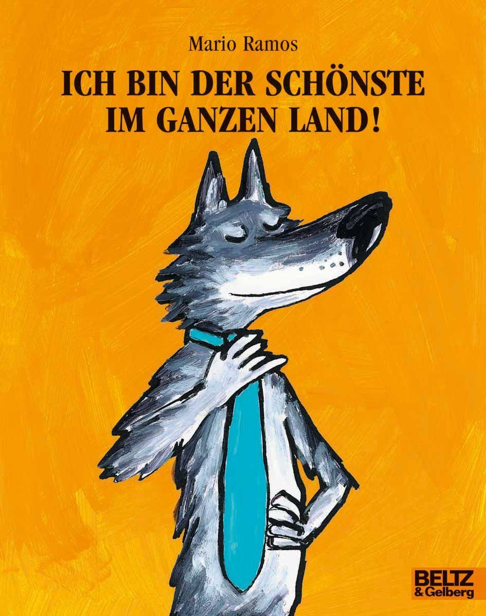 Cover: 9783407760722 | Ich bin der Schönste im ganzen Land | Mario Ramos | Taschenbuch | 2017