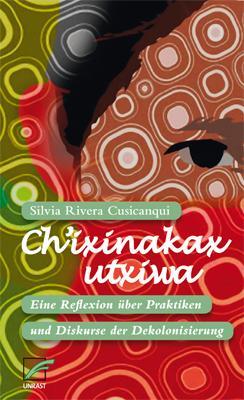 Cover: 9783897712577 | Ch'ixinakax utxiwa | Silvia Rivera Cusicanqui | Taschenbuch | 147 S.