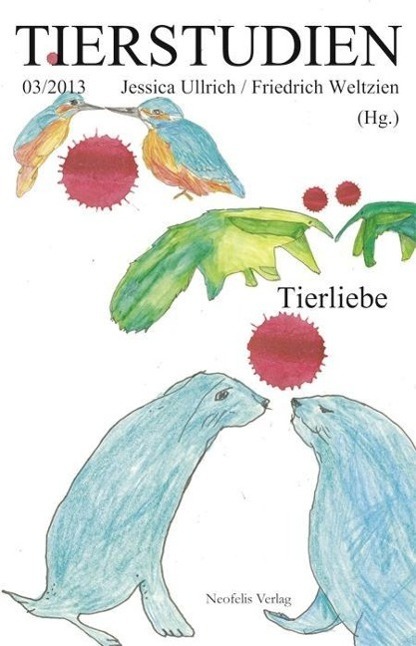 Cover: 9783943414103 | Tierliebe | Tierstudien 03/2013 | Tierstudien | Neofelis