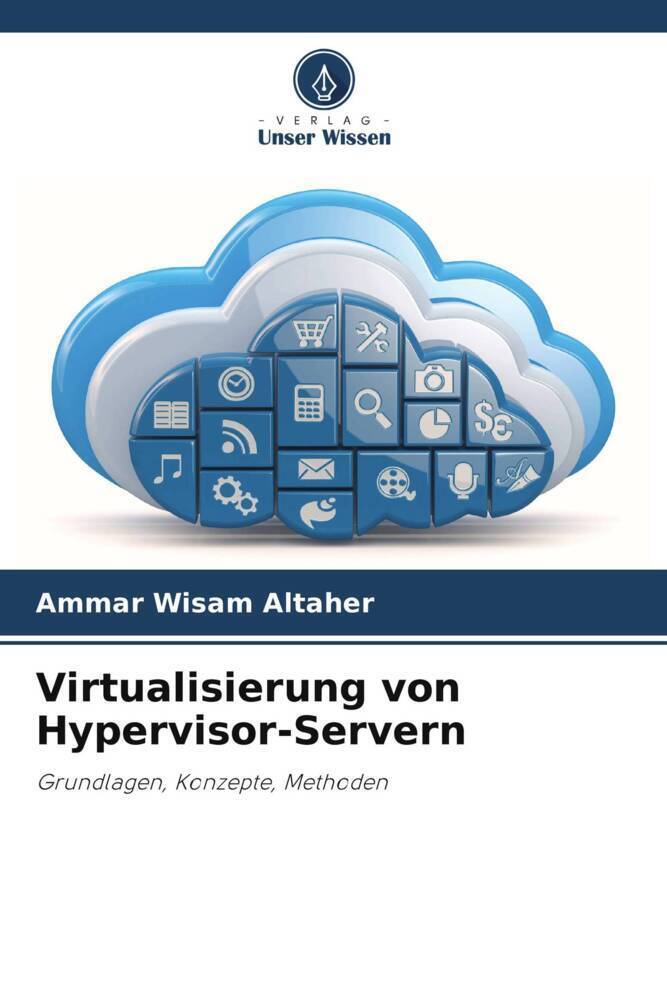 Cover: 9786208016494 | Virtualisierung von Hypervisor-Servern | Ammar Wisam Altaher | Buch