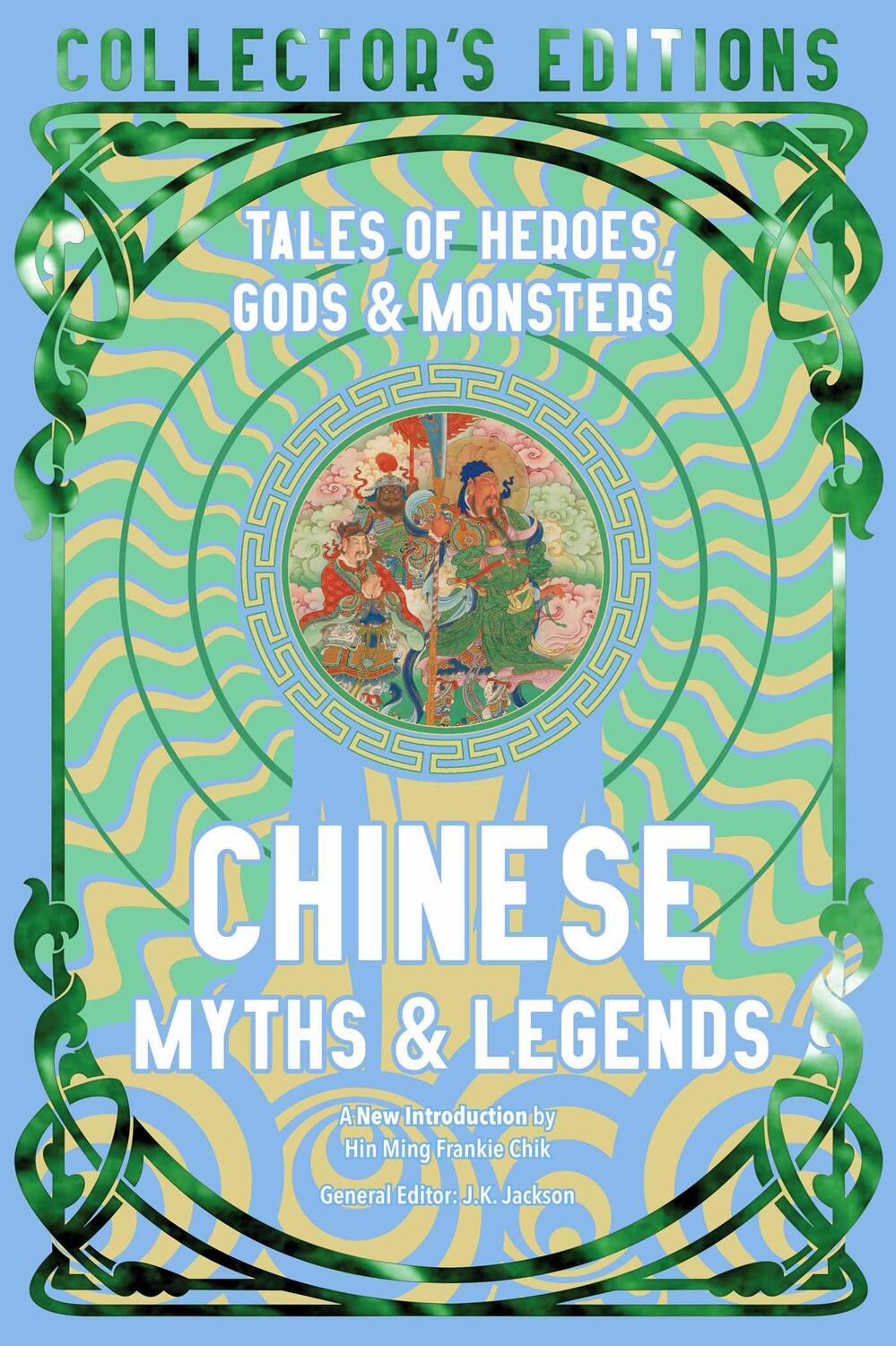 Cover: 9781804178065 | Chinese Myths &amp; Legends | Tales of Gods, Heroes &amp; Monsters | Jackson