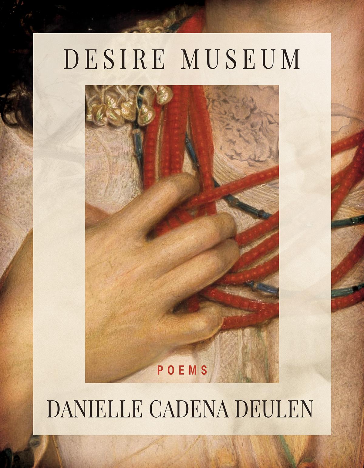 Cover: 9781960145000 | Desire Museum | Danielle Cadena Deulen | Taschenbuch | Englisch | 2023