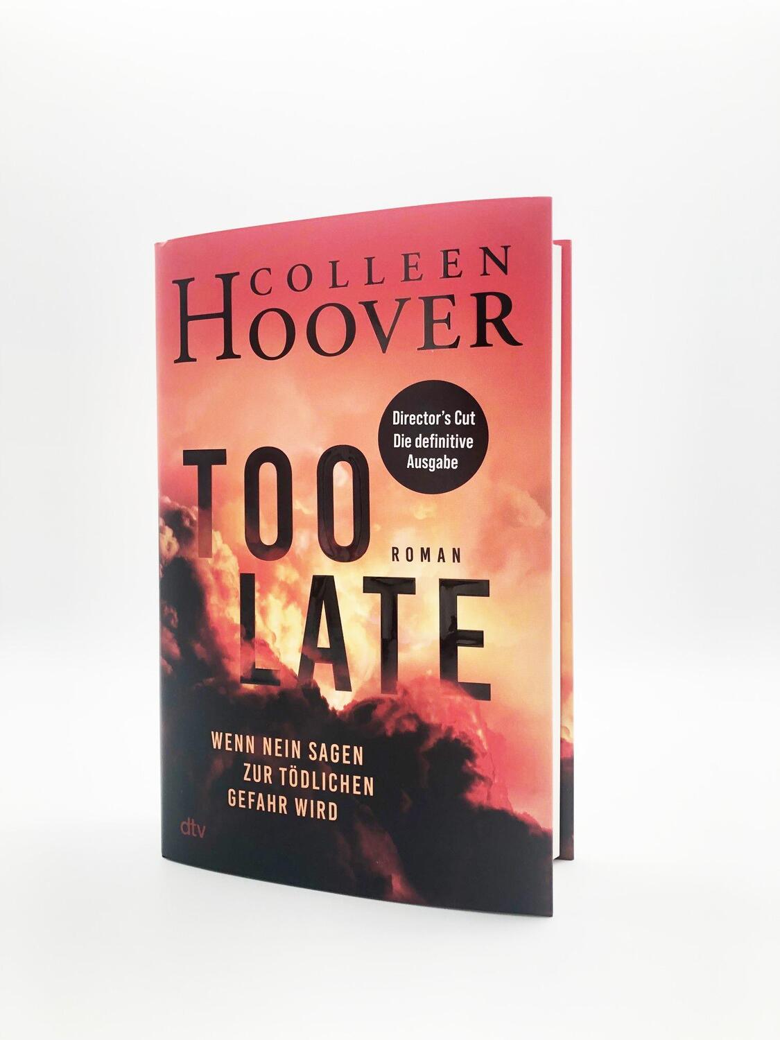 Bild: 9783423283816 | Too Late - Wenn Nein sagen zur tödlichen Gefahr wird | Colleen Hoover